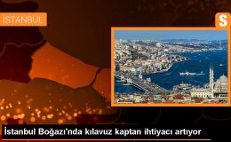 İstanbul Boğazı’nda Kılavuz Kaptan Alan Gemi Sayısı Arttı