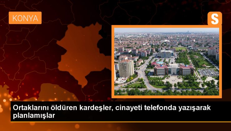 Konya’da cinayet planı mesajlaşmayla ortaya çıktı