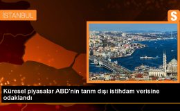 ABD İstihdam Raporu Küresel Piyasaların Odak Noktası