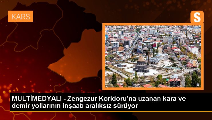 Azerbaycan, Zengezur Koridoru’ndaki Kara ve Demir Yolu İnşaatını Sürdürüyor