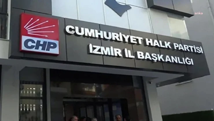 CHP İzmir İl Başkanlığı, İzmir Valiliği’ne tepki gösterdi