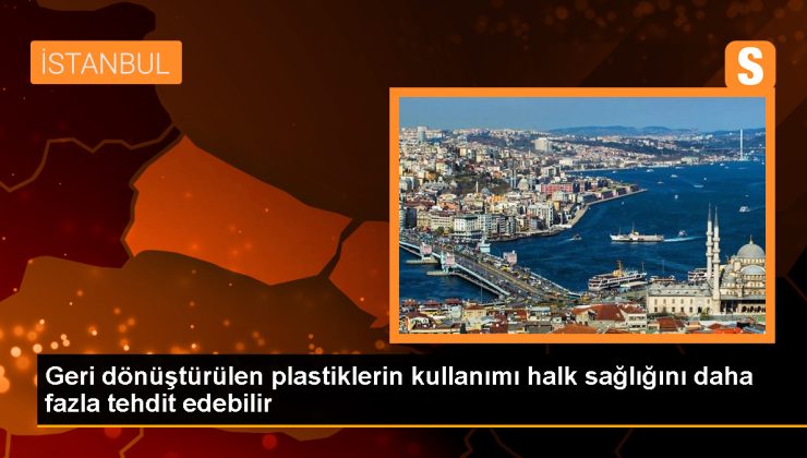 Geri dönüştürülen plastikler kanser dahil birçok hastalığa neden olabilir