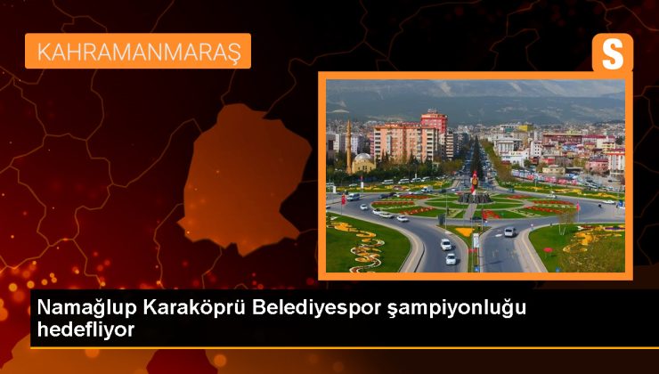 Karaköprü Belediyespor, şampiyonluk için iddialı