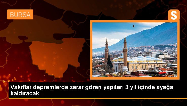 Vakıflar Genel Müdürü Sinan Aksu: Depremden etkilenen eserleri ayağa kaldırmak için yoğun çaba içerisindeyiz