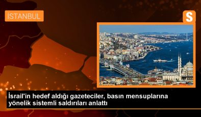 İsrail’in gazetecilere yönelik saldırılarına maruz kalanlar anlattı