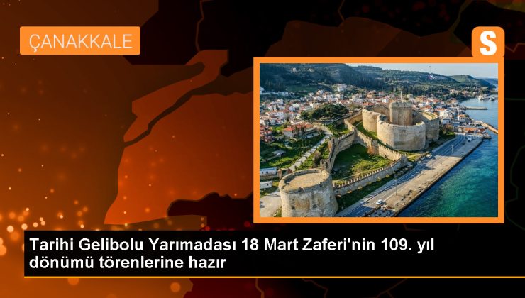 Çanakkale Deniz Zaferi’nin 109. yıl dönümü için hazırlıklar tamamlandı