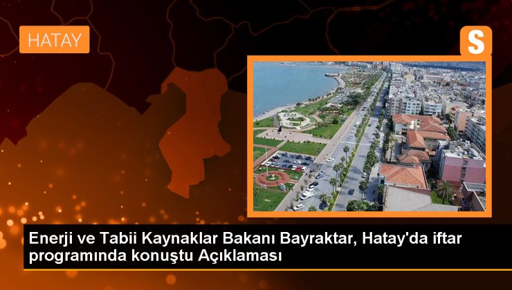 Enerji ve Tabii Kaynaklar Bakanı Alparslan Bayraktar, Türkiye’yi enerjide, savunma sanayinde, tarımda, gıdada bağımsız kılmak istiyor