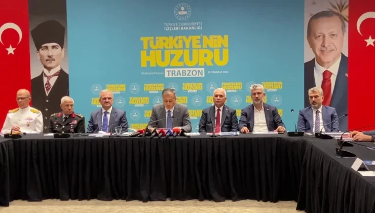 İçişleri Bakanı Yerlikaya: Trabzon’da terörün kökünü kazıyoruz